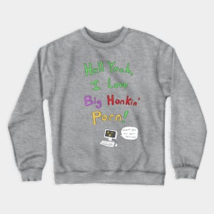 Big Honkin' Cool Crewneck Sweatshirt